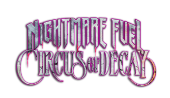 Nightmare Fuel Circus of Decay.png